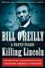 Killing Lincoln: The Shocking Assassination That Changed America Forever Study Guide by Bill O
