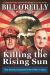 Killing the Rising Sun Study Guide by Bill O