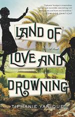 Land of Love and Drowning by Tiphanie Yanique