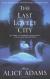 The Last Lovely City Study Guide by Alice Adams