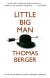 Little Big Man Study Guide, Literature Criticism, and Lesson Plans by Thomas Berger