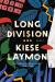 Long Division Study Guide by Kiese Laymon