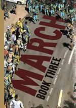 March: Book Three by Andrew Aydin, John Lewis, and Nate Powell