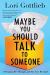 Maybe You Should Talk to Someone Study Guide by Lori Gottlieb