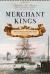 Merchant Kings: When Companies Ruled the World, 1600--1900 Study Guide by Stephen R. Bown