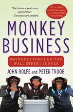 Monkey Business: Swinging Through the Wall Street Jungle by John Rolfe (author)