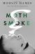Moth Smoke Study Guide by Mohsin Hamid