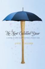 My Most Excellent Year: A Novel of Love, Mary Poppins, and Fenway Park by Steve Kluger