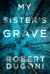 My Sister's Grave Study Guide by Robert Dugoni