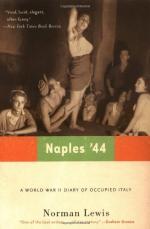 Naples '44 by Norman Lewis (author)