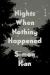 Nights When Nothing Happened Study Guide by Simon Han