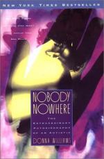 Nobody Nowhere: The Extraordinary Autobiography of an Autistic by Donna Williams