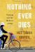 Nothing Ever Dies: Vietnam and the Memory of War Study Guide by Viet Thanh Nguyen
