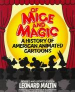 Of Mice and Magic: A History of American Animated Cartoons by Leonard Maltin