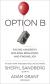 Option B: Facing Adversity, Building Resilience, and Finding Joy Study Guide by Sheryl Sandberg
