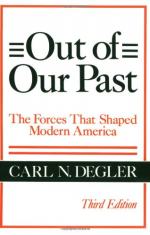 Out of Our Past: The Forces That Shaped Modern America by Carl Neumann Degler