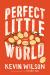 Perfect Little World: A Novel Study Guide by Kevin Wilson