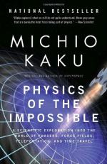 Physics of the Impossible: A Scientific Exploration Into the World of Phasers, Force Fields, Teleportation, and Time Travel by Michio Kaku