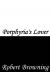 Porphyria's Lover Study Guide by Robert Browning