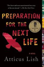Preparation For the Next Life by Atticus Lish 
