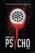 Psycho: A Novel  by Robert Bloch