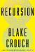 Recursion: A Novel Study Guide by Blake Crouch