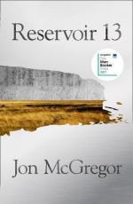 Reservoir 13 by McGregor, Jon 