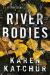 River Bodies Study Guide by Karen Katchur