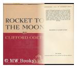 Rocket to the Moon by Clifford Odets