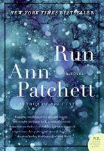 Run (Ann Patchett) by Ann Patchett