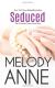 Seduced (Book 3 of the Surrender Series) Study Guide by Melody Anne
