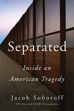 Separated: Inside an American Tragedy by Jacob Soboroff