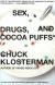 Sex, Drugs, and Cocoa Puffs: A Low Culture Manifesto Study Guide and Lesson Plans by Chuck Klosterman