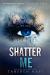 Shatter Me Study Guide by Tahereh Mafi