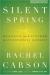 Silent Spring Encyclopedia Article, Study Guide, and Lesson Plans by Rachel Carson