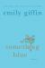 Something Blue Study Guide and Lesson Plans by Emily Giffin