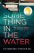 Something in the Water Study Guide by Catherine Steadman