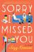 Sorry I Missed You Study Guide by Suzy Krause