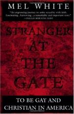 Stranger at the Gate: To Be Gay and Christian in America by Mel White