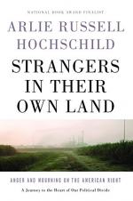 Strangers in Their Own Land: Anger and Mourning on the American Right by Arlie Russell Hochschild