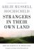 Strangers in Their Own Land: Anger and Mourning on the American Right Study Guide by Arlie Russell Hochschild