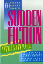 Sudden Fiction International: Sixty Short-short Stories by Robert Shapard