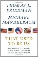 That Used to Be Us: How America Fell Behind in the World It Invented and How We Can Come Back by Thomas Friedman