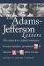 The Adams-Jefferson Letters: The Complete Correspondence Between Thomas Jefferson and Abigail and John Adams Study Guide and Lesson Plans by Lester J. Cappon