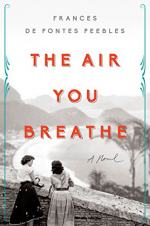 The Air You Breathe by Frances de Pontes Peebles