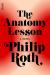 The Anatomy Lesson  Study Guide by Philip Roth