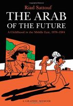 The Arab of the Future: A Childhood in the Middle East, 1978-1984