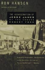 The Assassination of Jesse James by the Coward Robert Ford by Ron Hansen (novelist)