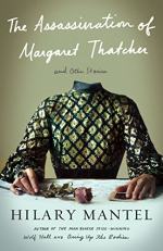 The Assassination of Margaret Thatcher by Hilary Mantel