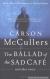 The Ballad of the Sad Café Study Guide and Lesson Plans by Carson McCullers